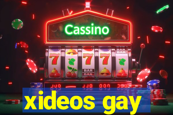 xideos gay